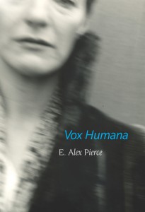 Vox Humana by E. Alex Pierce