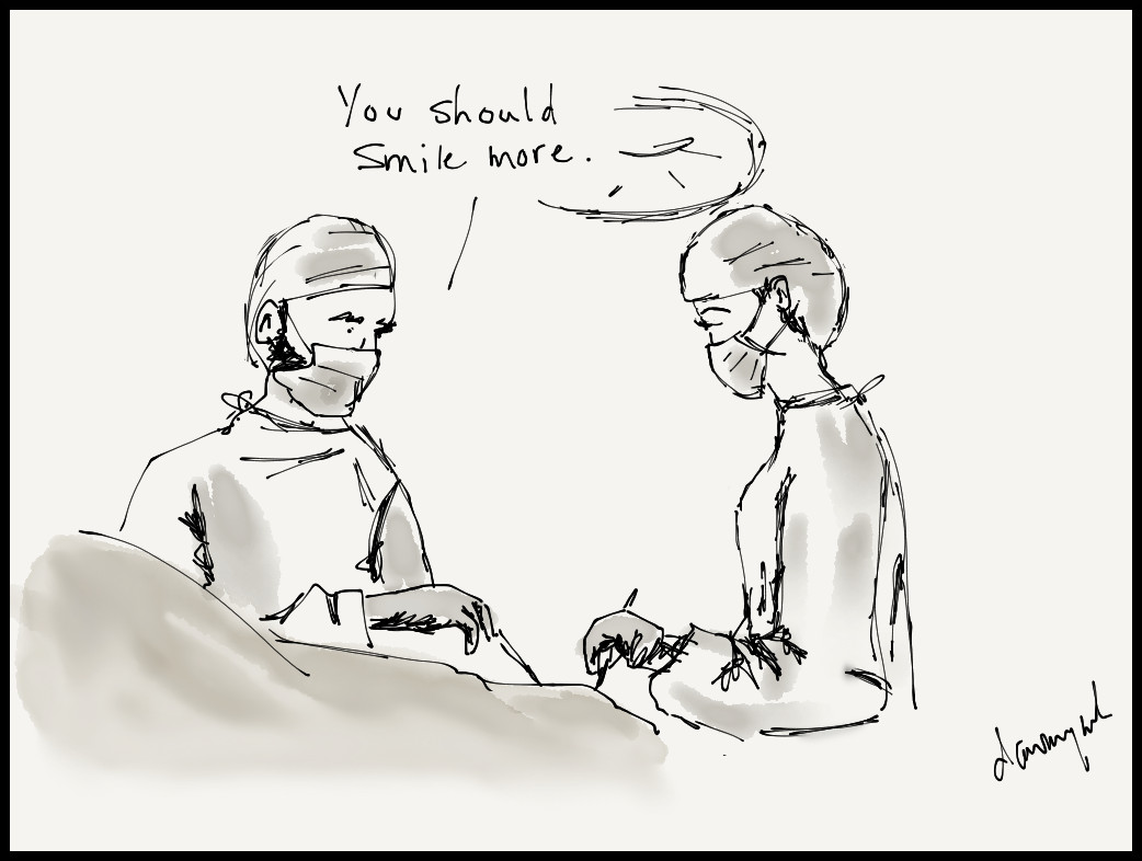 Cartoon by Dawn Mockler showing a male and female surgeon wearing masks and operating. The male is saying, "You should smile more."